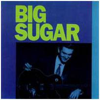 Big Sugar : Big Sugar
